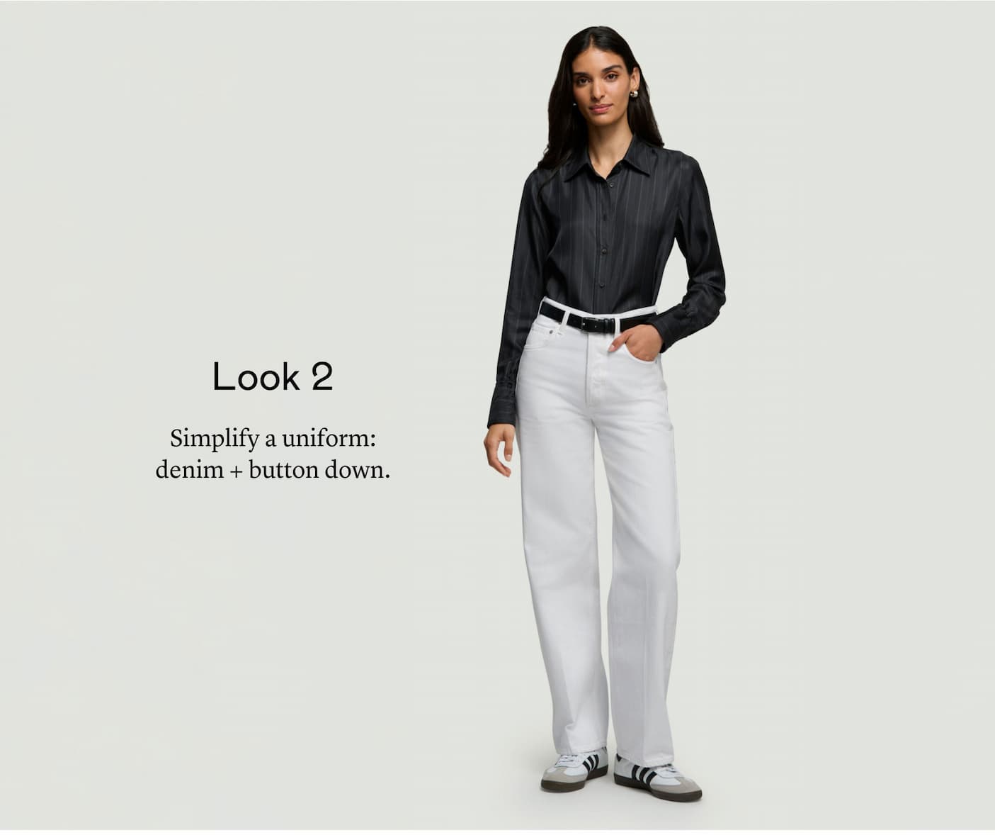 Look 2: Simplify a uniform: denim + button down. Look 2: Simplify a uniform: denim + button down.