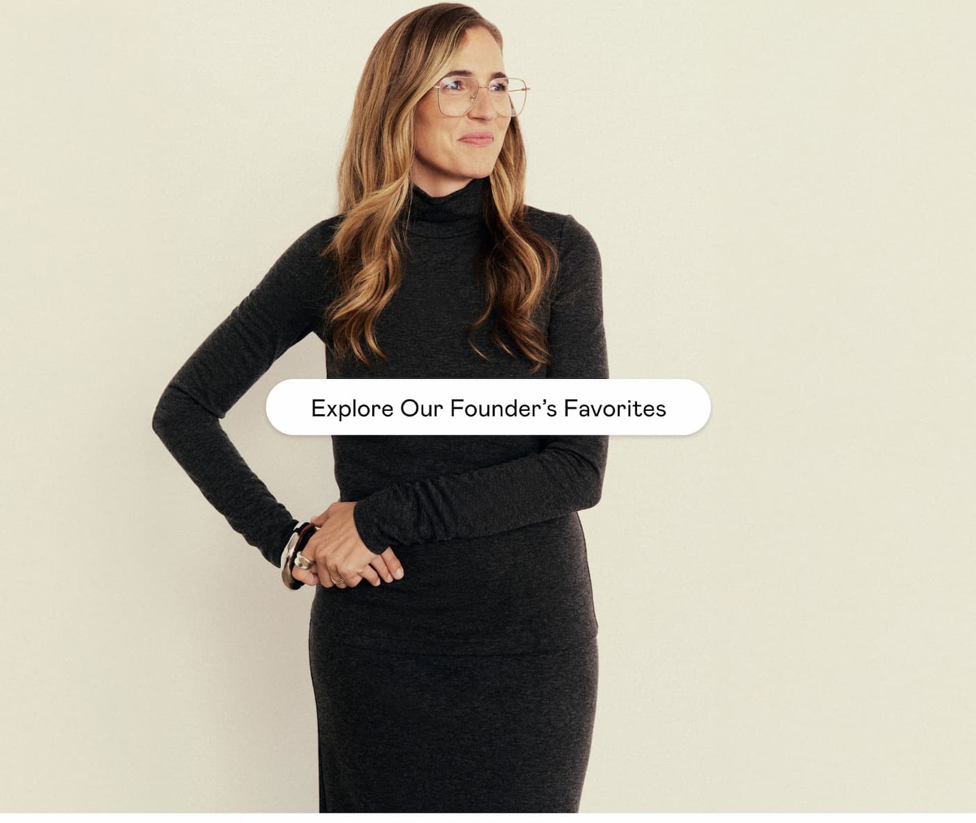 Shop Our Founder's Favorites