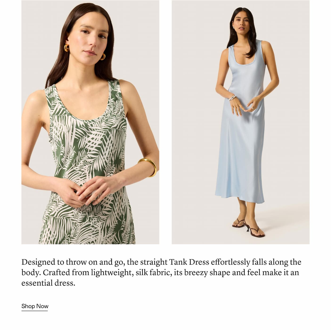 Designed to throw on and go, the straight Tank Dress effortlessly falls along the body. Crafted from lightweight, silk fabric, its breezy shape and feel make it an essential dress.