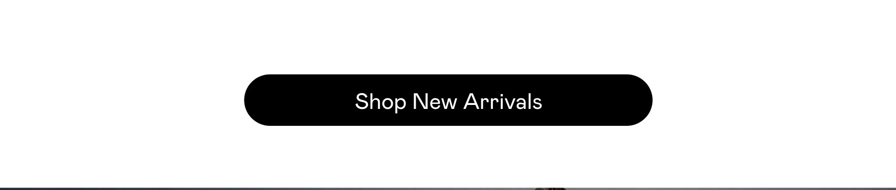Shop New Arrivals Shop New Arrivals
