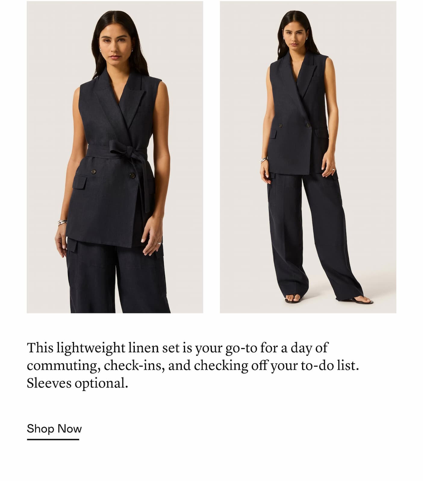 This lightweight linen set is your go-to for a day of commuting, check-ins, and checking off your to-do list. Sleeves optional. This lightweight linen set is your go-to for a day of commuting, check-ins, and checking off your to-do list. Sleeves optional.