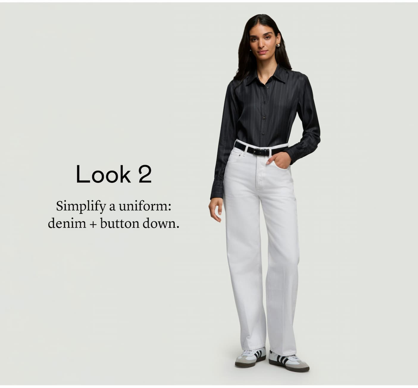 Look 2: Simplify a uniform: denim + button down. Look 2: Simplify a uniform: denim + button down.