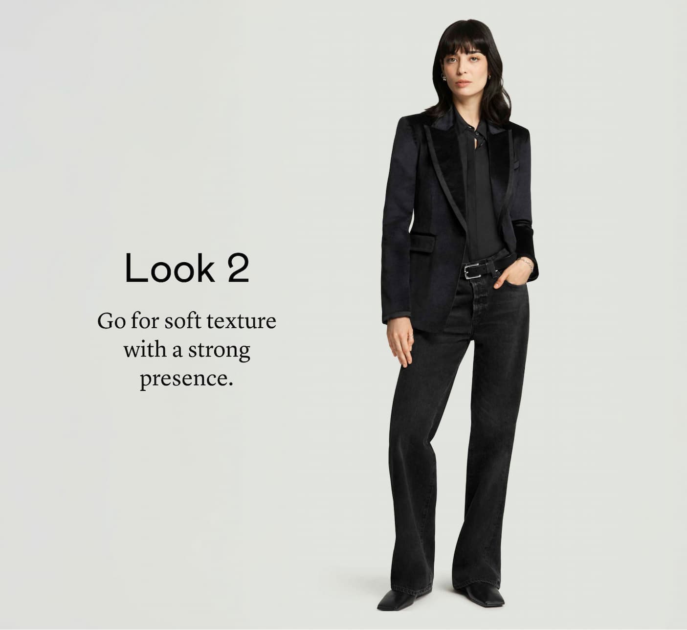 Look 2: Go for soft texture with a strong presence. Look 2: Go for soft texture with a strong presence.