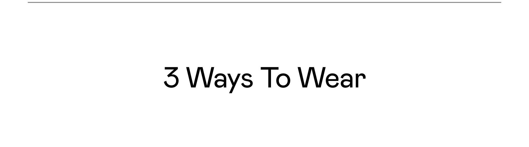 3 Ways To Wear