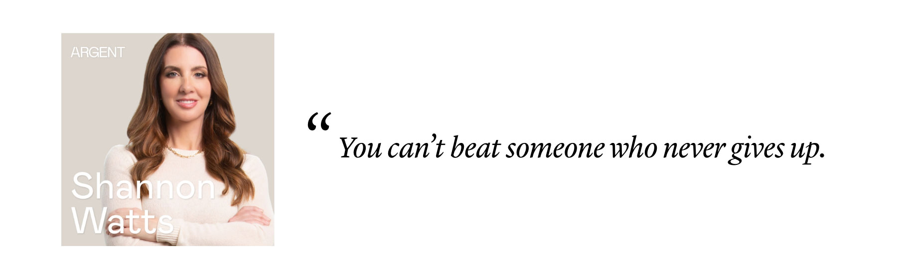 Shannon Watts: "You can’t beat someone who never gives up."