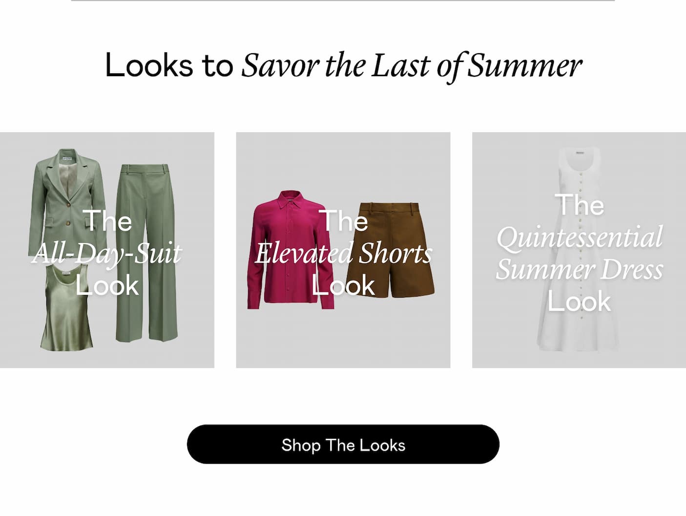 Explore Looks to Savor the Last of Summer Explore Looks to Savor the Last of Summer