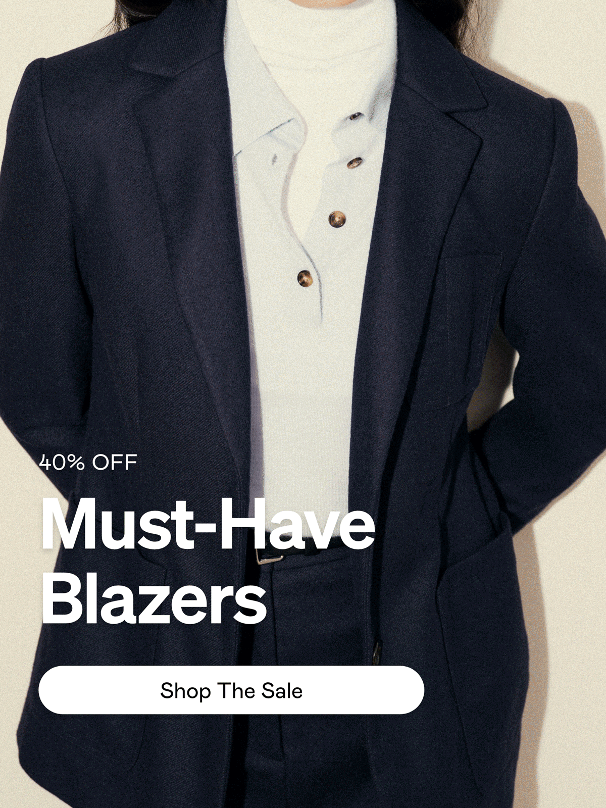 40% Off Must-Have Blazers 40% Off Must-Have Blazers