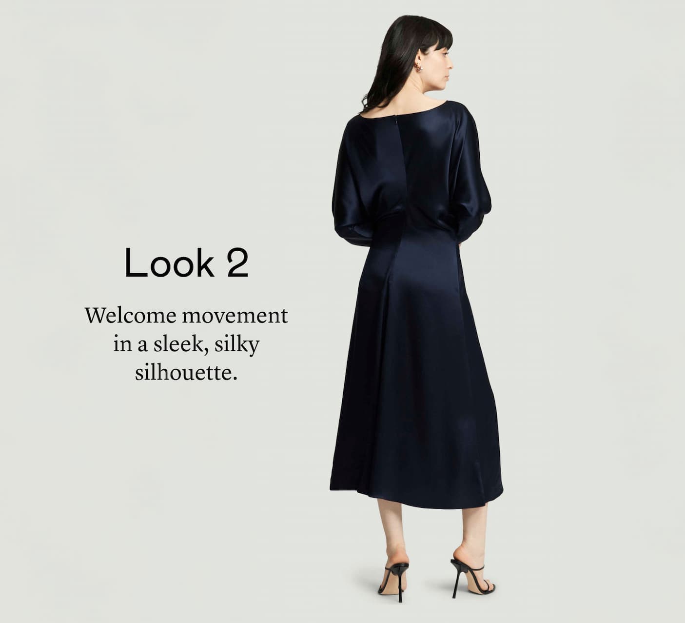 Look 2: Welcome movement in a sleek, silky silhouette. Look 2: Welcome movement in a sleek, silky silhouette.