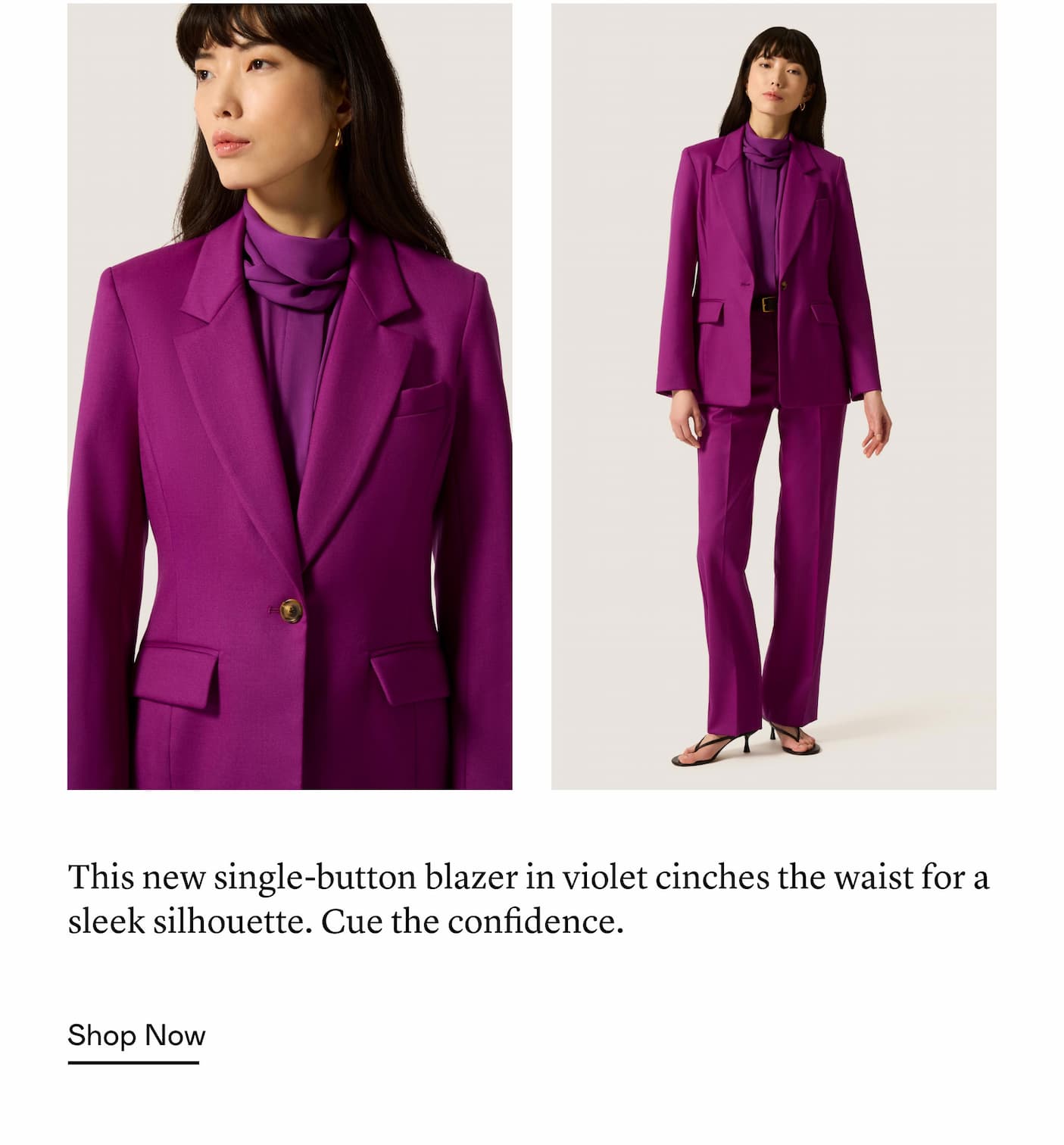 This new single-button blazer in violet cinches the waist for a sleek silhouette. Cue the confidence. This new single-button blazer in violet cinches the waist for a sleek silhouette. Cue the confidence.