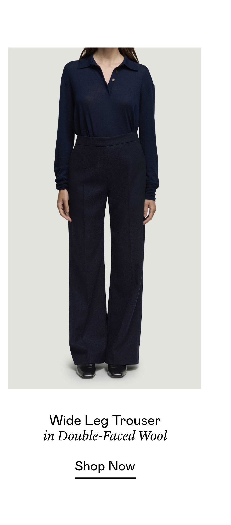 Wide Leg Trouser in Double-Faced Wool Wide Leg Trouser in Double-Faced Wool