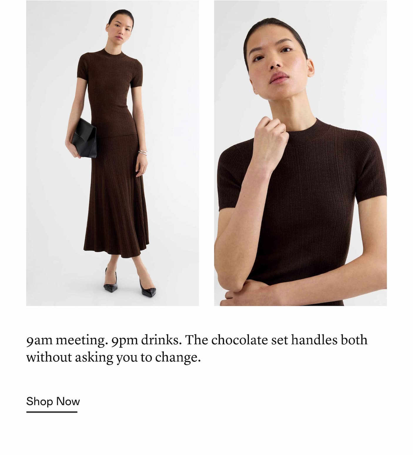 9am meeting. 9pm drinks. The chocolate set handles both without asking you to change. 9am meeting. 9pm drinks. The chocolate set handles both without asking you to change.