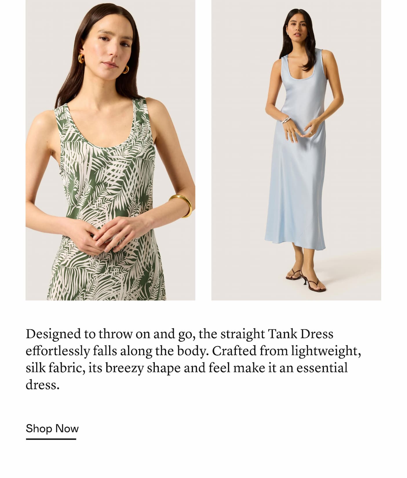 Designed to throw on and go, the straight Tank Dress effortlessly falls along the body. Crafted from lightweight, silk fabric, its breezy shape and feel make it an essential dress. Designed to throw on and go, the straight Tank Dress effortlessly falls along the body. Crafted from lightweight, silk fabric, its breezy shape and feel make it an essential dress.