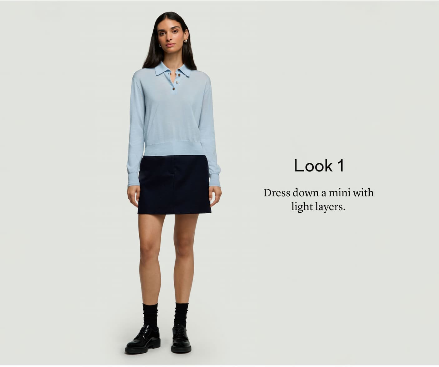 Look 1: Dress down a mini with light layers. Look 1: Dress down a mini with light layers.