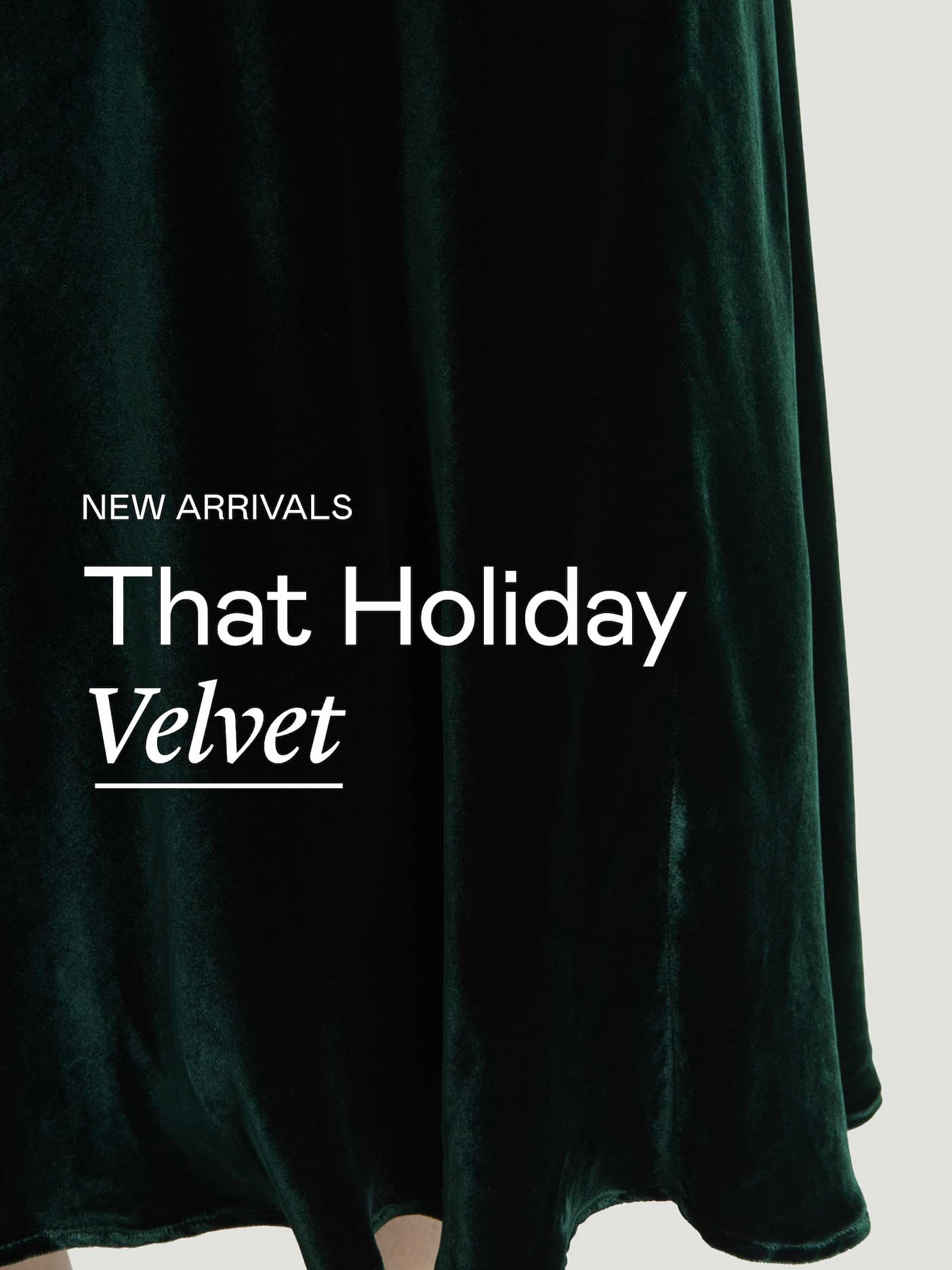 New Arrivals: Velvet New Arrivals: Velvet