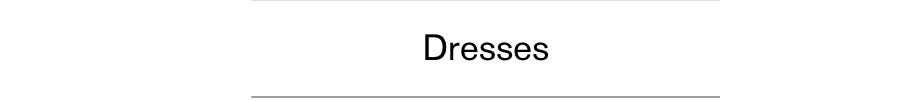 Dresses Dresses