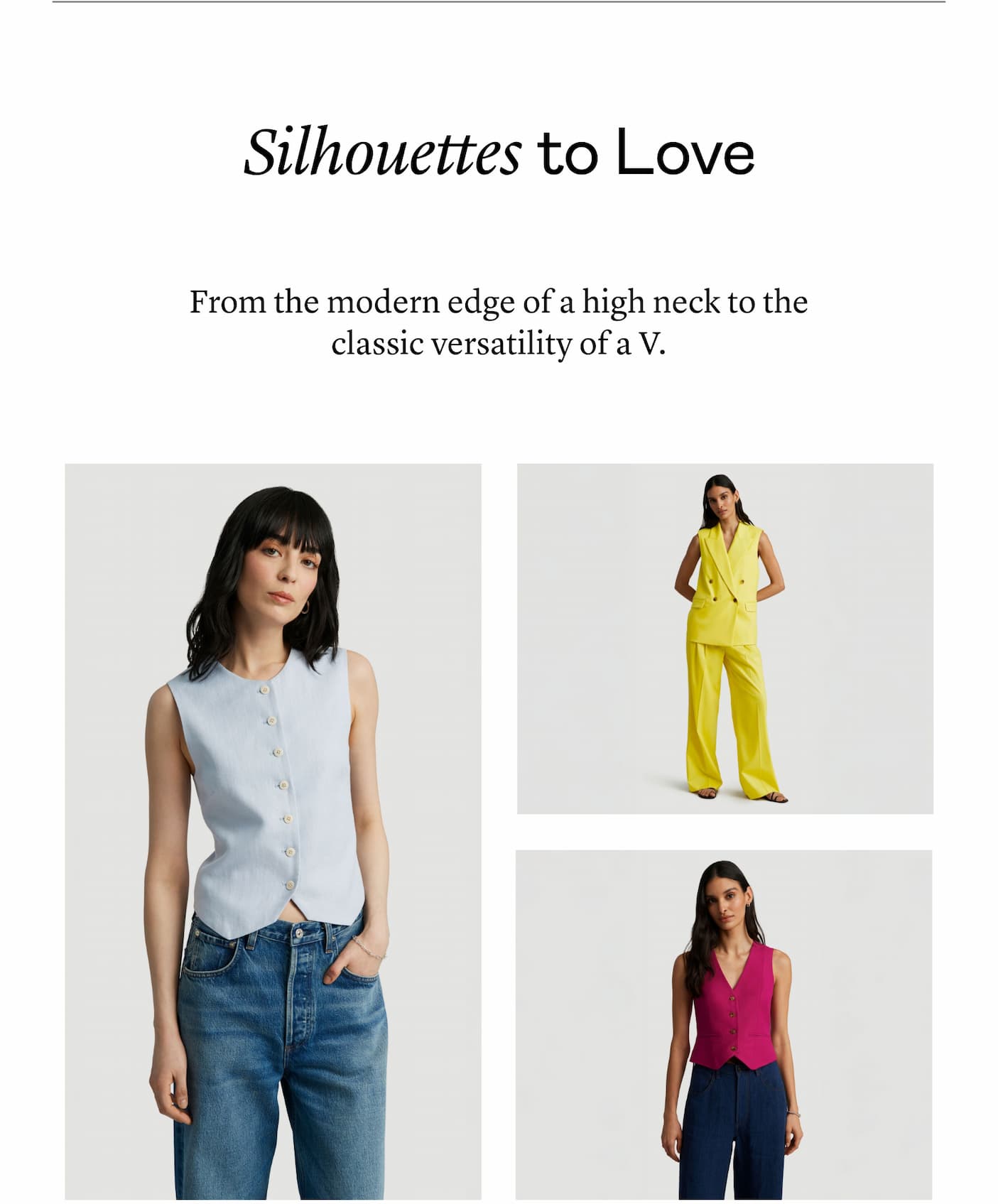 Silhouettes to Love, Quality for Keeps Silhouettes to Love, Quality for Keeps