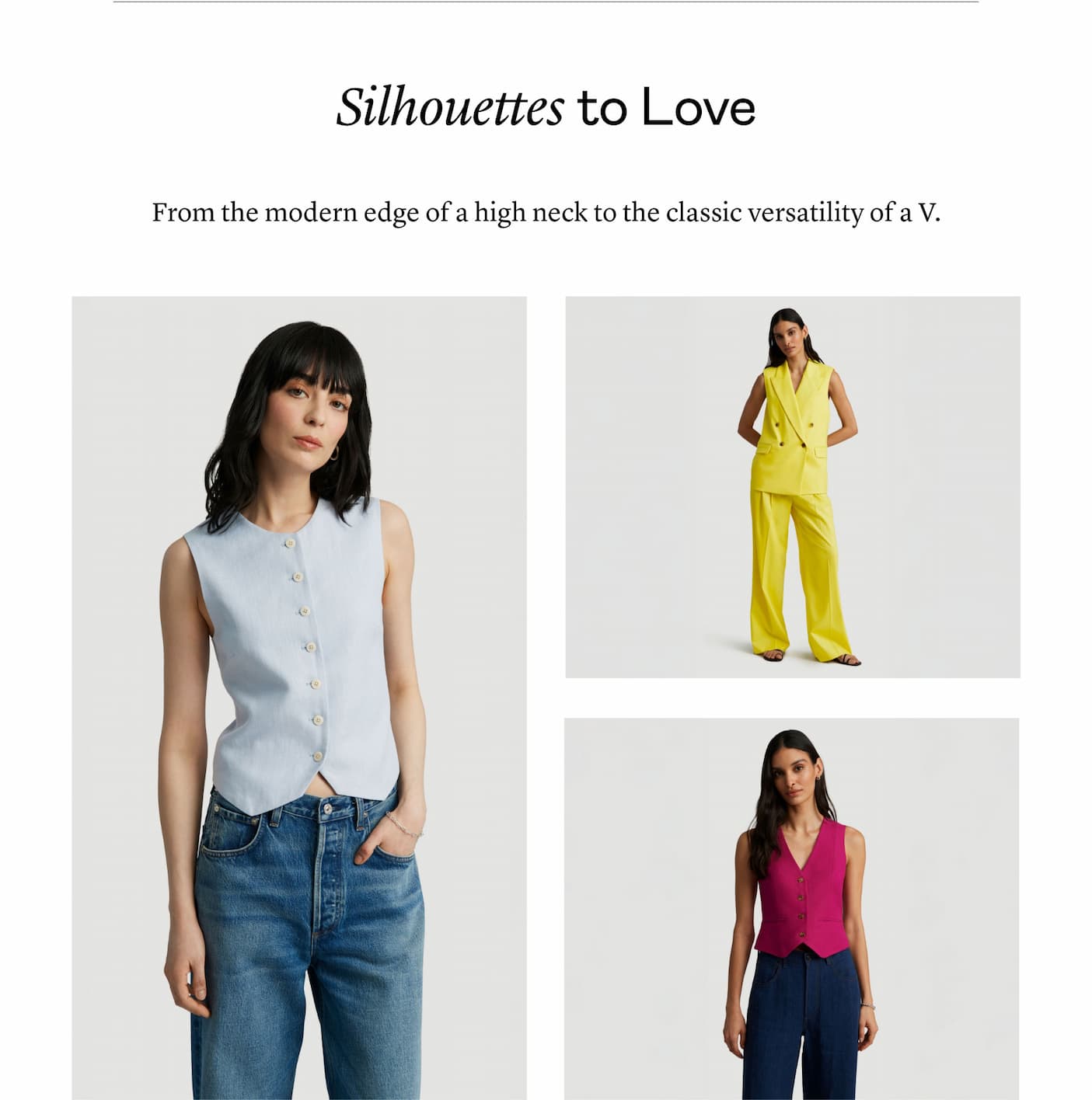 Silhouettes to Love, Quality for Keeps Silhouettes to Love, Quality for Keeps