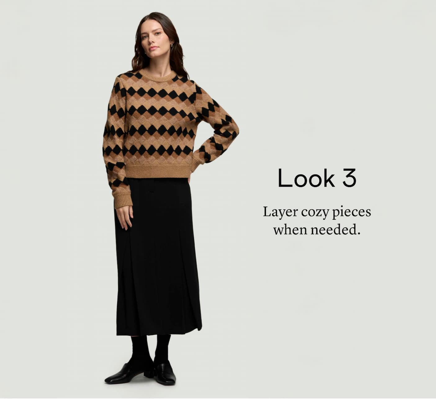 Look 3: Layer cozy pieces when needed. Look 3: Layer cozy pieces when needed.