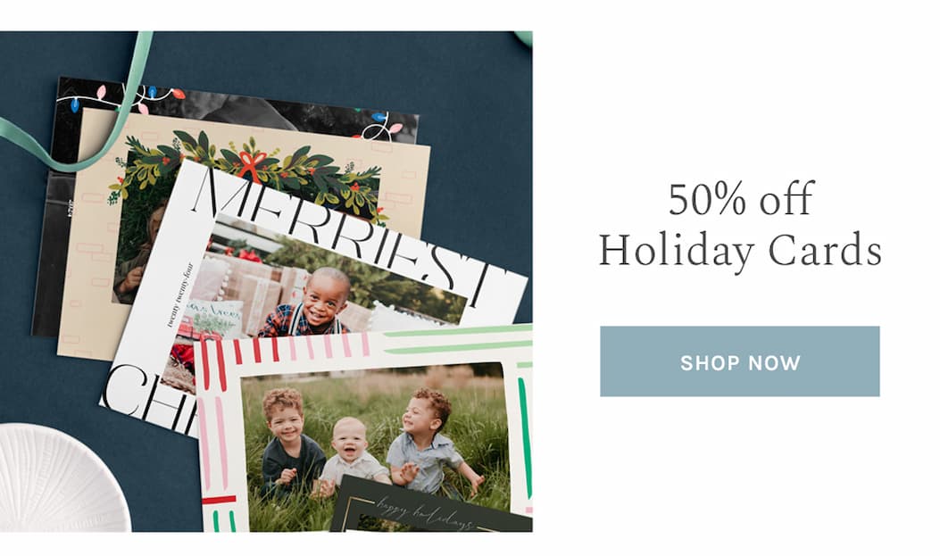 50% off Holiday Cards SHOP NOW
