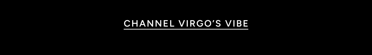 Channle Virgo's Vibe
