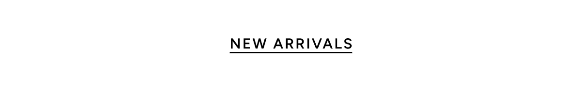 New Arrivals