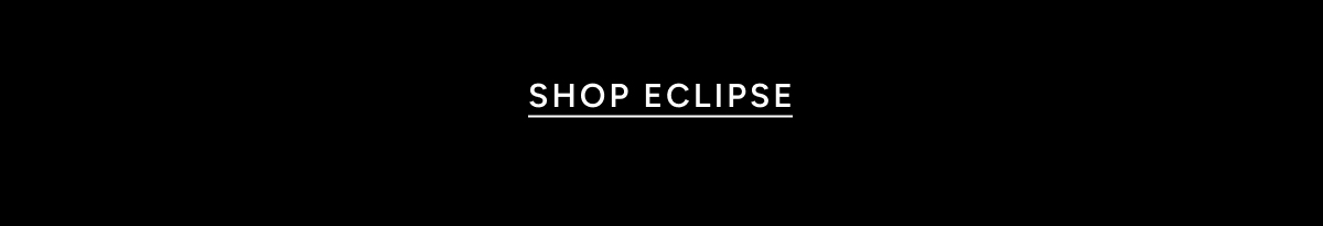 SHOP ECLIPSE
