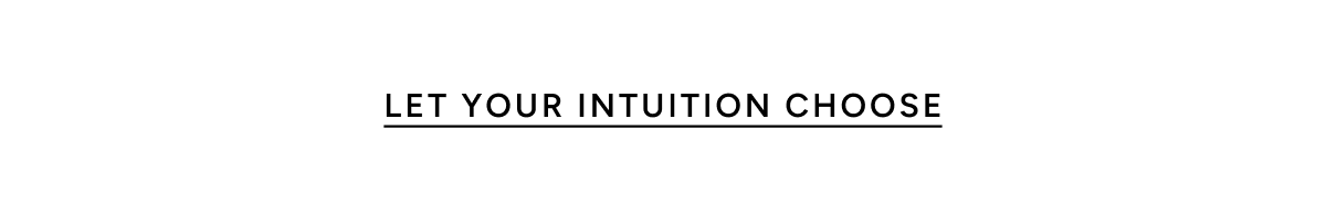 Let Your Intuition Choose