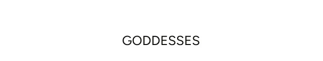 Goddesses