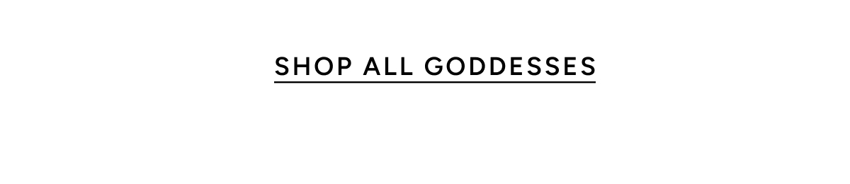 Shop All Goddesses
