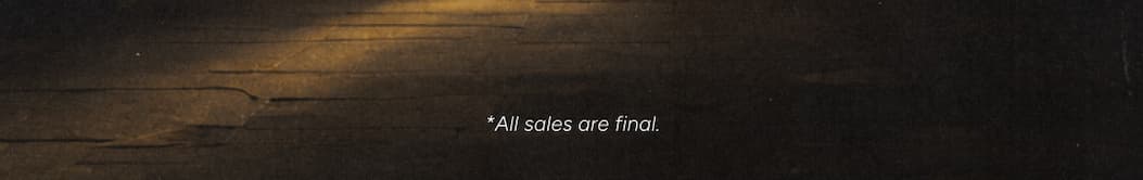 All Sales are Final
