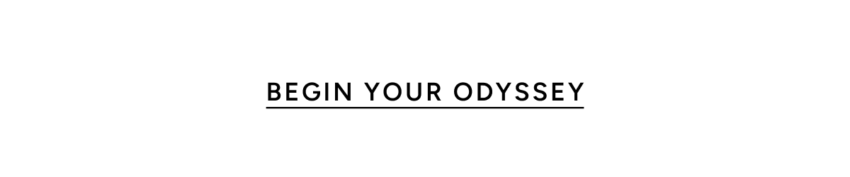 Begin your Odyssey