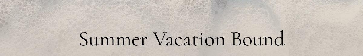 Summer Vacation Bound