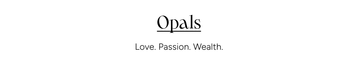 Opals