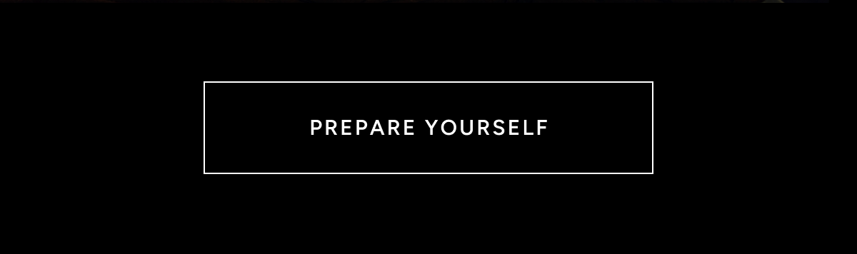Prepare Yourself