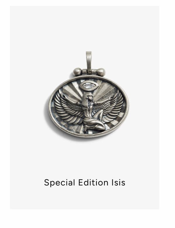 Special Edition Isis