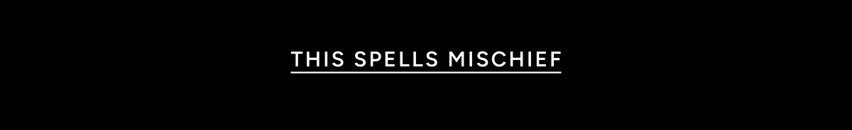 The Spells Mischief