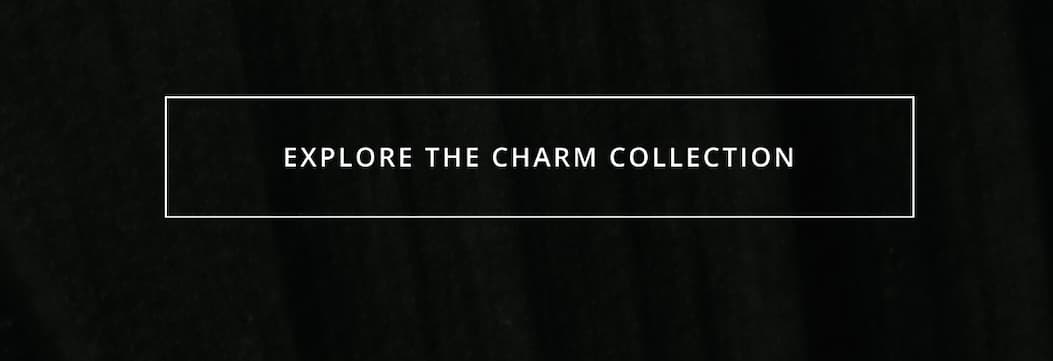 Explore the charm collection