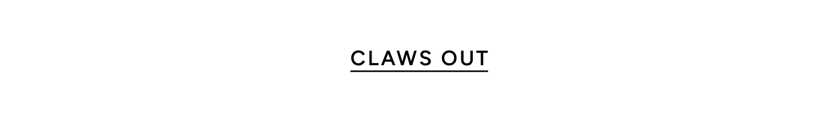 Claws Out