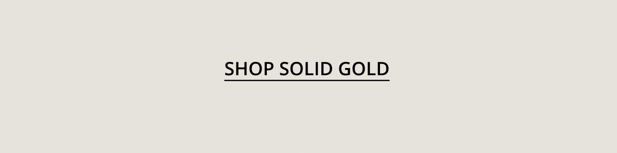 Shop Solid Gold