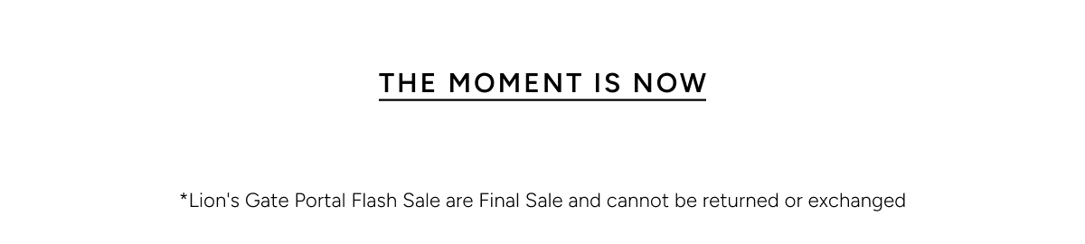 The Moment Is Now