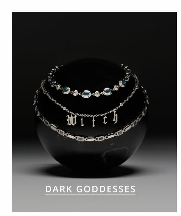 DARK GODDESSES