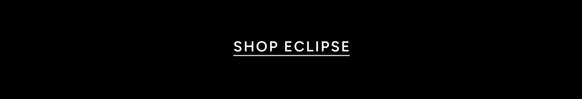 SHOP ECLIPSE