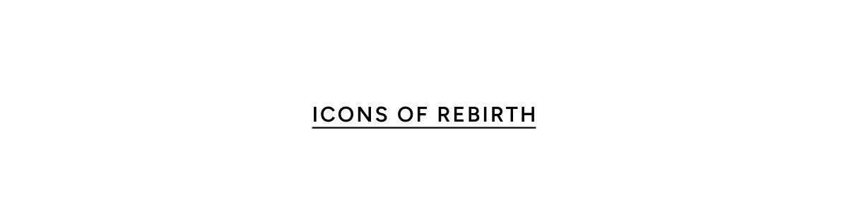Icons of Rebirth