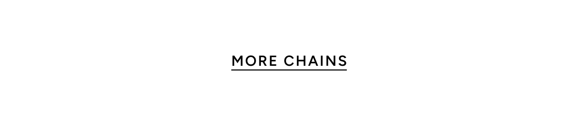 More chains