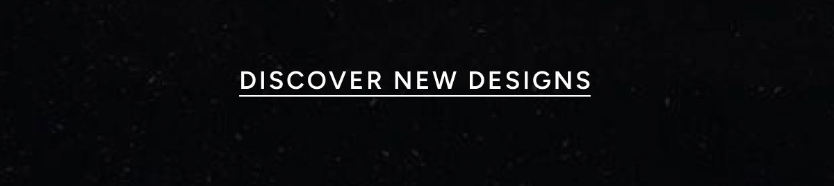 Discover New Designs