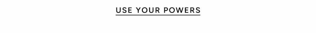 Use Your Power