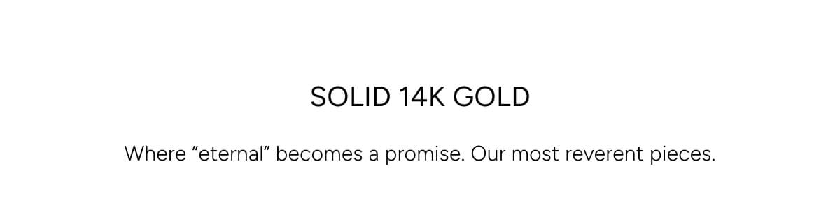 Solid 14k Gold