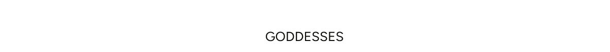 Goddesses
