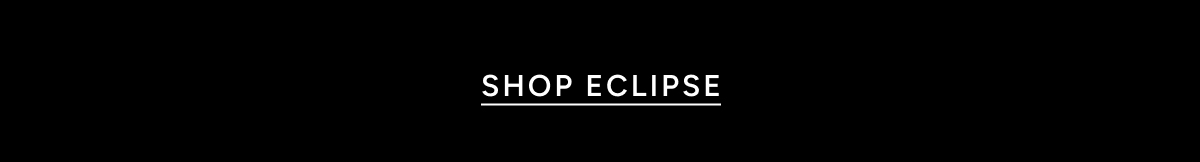 SHOP ECLIPSE
