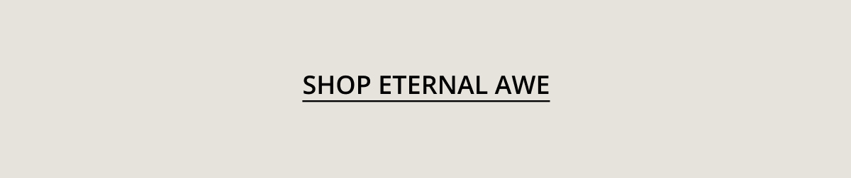 Shop Eternal Awe